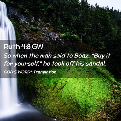 Picture 02 - Ruth 4:8 GW - So when the man said to Boaz, “Buy it for - Bible Verse Picture