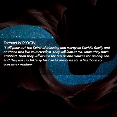 Picture 02 - Zechariah 12:10 GW - “I will pour out the Spirit of blessing and - Bible Verse Picture