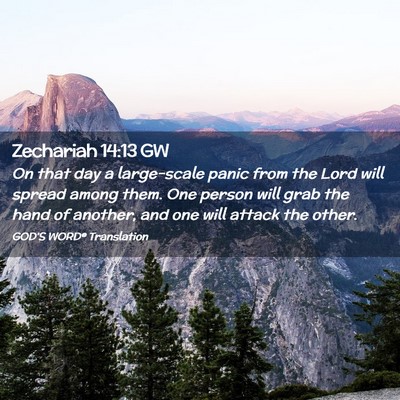 Picture 02 - Zechariah 14:13 GW - On that day a large-scale panic from the Lord - Bible Verse Picture