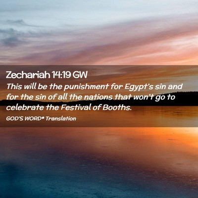 Picture 02 - Zechariah 14:19 GW - This will be the punishment for Egypt’s sin and - Bible Verse Picture
