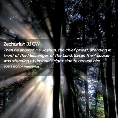 Picture 02 - Zechariah 3:1 GW - Then he showed me Joshua, the chief priest, - Bible Verse Picture
