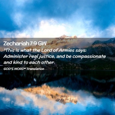 Picture 02 - Zechariah 7:9 GW - “This is what the Lord of Armies says: - Bible Verse Picture