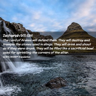 Picture 02 - Zechariah 9:15 GW - The Lord of Armies will defend them. They will - Bible Verse Picture