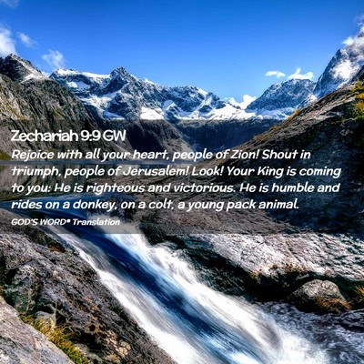 Picture 02 - Zechariah 9:9 GW - Rejoice with all your heart, people of Zion! - Bible Verse Picture