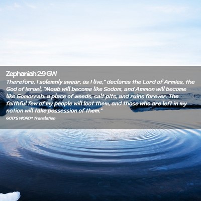 Picture 02 - Zephaniah 2:9 GW - Therefore, I solemnly swear, as I live,” - Bible Verse Picture
