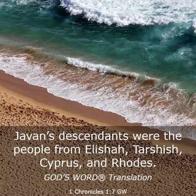 Picture 03 - 1 Chronicles 1:7 GW - Javan’s descendants were the people from - Bible Verse Picture