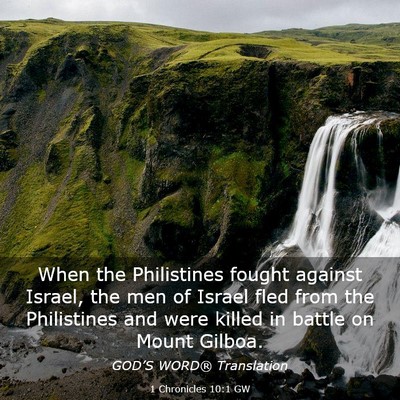 Picture 03 - 1 Chronicles 10:1 GW - When the Philistines fought against Israel, the - Bible Verse Picture