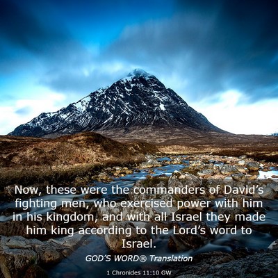 Picture 03 - 1 Chronicles 11:10 GW - Now, these were the commanders of David’s - Bible Verse Picture