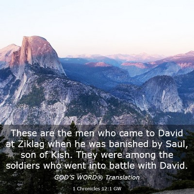 Picture 03 - 1 Chronicles 12:1 GW - These are the men who came to David at Ziklag - Bible Verse Picture