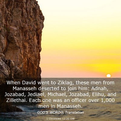 Picture 03 - 1 Chronicles 12:20 GW - When David went to Ziklag, these men from - Bible Verse Picture