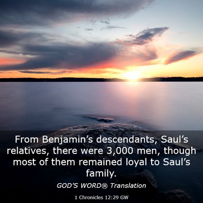 Picture 03 - 1 Chronicles 12:29 GW - From Benjamin’s descendants, Saul’s - Bible Verse Picture
