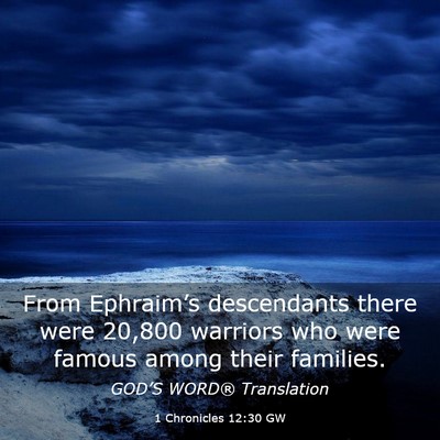 Picture 03 - 1 Chronicles 12:30 GW - From Ephraim’s descendants there were 20,800 - Bible Verse Picture