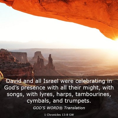 Picture 03 - 1 Chronicles 13:8 GW - David and all Israel were celebrating in God’s - Bible Verse Picture