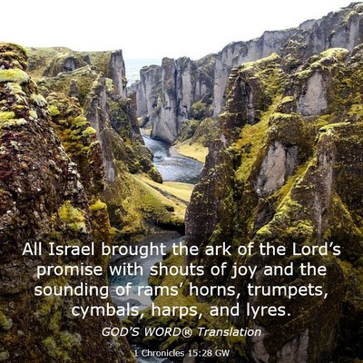 Picture 03 - 1 Chronicles 15:28 GW - All Israel brought the ark of the Lord’s - Bible Verse Picture