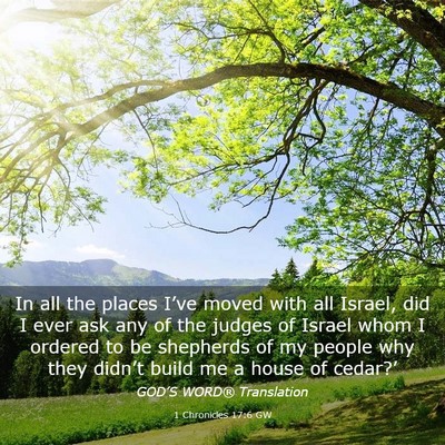 Picture 03 - 1 Chronicles 17:6 GW - In all the places I’ve moved with all Israel, - Bible Verse Picture