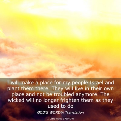 Picture 03 - 1 Chronicles 17:9 GW - I will make a place for my people Israel and - Bible Verse Picture