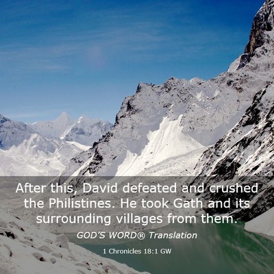 Picture 03 - 1 Chronicles 18:1 GW - After this, David defeated and crushed the - Bible Verse Picture