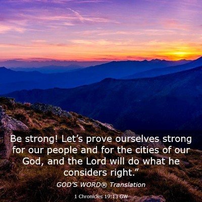 Picture 03 - 1 Chronicles 19:13 GW - Be strong! Let’s prove ourselves strong for our - Bible Verse Picture
