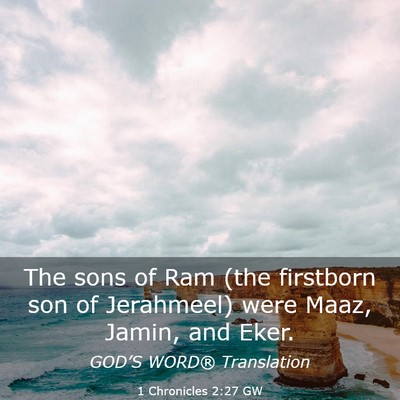 Picture 03 - 1 Chronicles 2:27 GW - The sons of Ram (the firstborn son of Jerahmeel) - Bible Verse Picture
