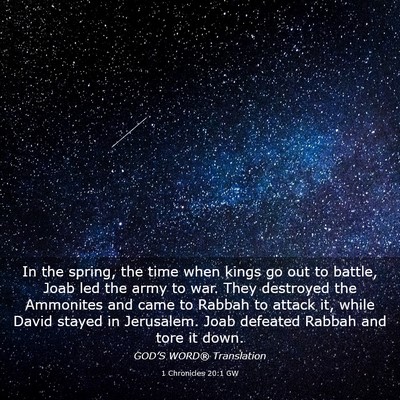 Picture 03 - 1 Chronicles 20:1 GW - In the spring, the time when kings go out to - Bible Verse Picture