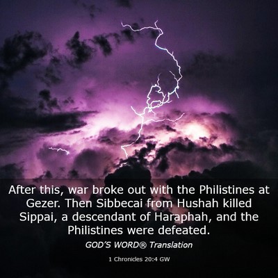Picture 03 - 1 Chronicles 20:4 GW - After this, war broke out with the Philistines at - Bible Verse Picture