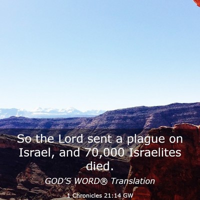 Picture 03 - 1 Chronicles 21:14 GW - So the Lord sent a plague on Israel, and 70,000 - Bible Verse Picture