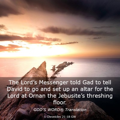 Picture 03 - 1 Chronicles 21:18 GW - The Lord’s Messenger told Gad to tell David to - Bible Verse Picture