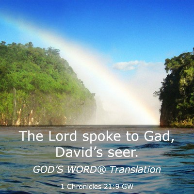 Picture 03 - 1 Chronicles 21:9 GW - The Lord spoke to Gad, David’s - Bible Verse Picture