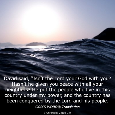Picture 03 - 1 Chronicles 22:18 GW - David said, “Isn’t the Lord your God with - Bible Verse Picture