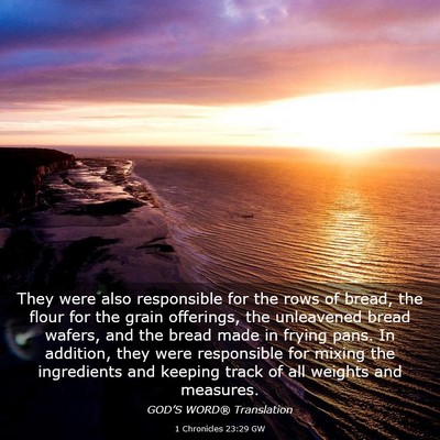 Picture 03 - 1 Chronicles 23:29 GW - They were also responsible for the rows of bread, - Bible Verse Picture