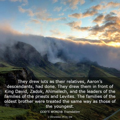 Picture 03 - 1 Chronicles 24:31 GW - They drew lots as their relatives, Aaron’s - Bible Verse Picture