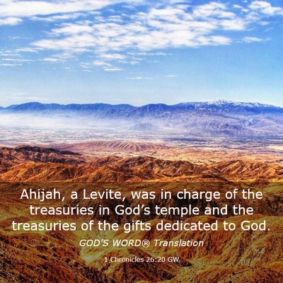 Picture 03 - 1 Chronicles 26:20 GW - Ahijah, a Levite, was in charge of the treasuries - Bible Verse Picture