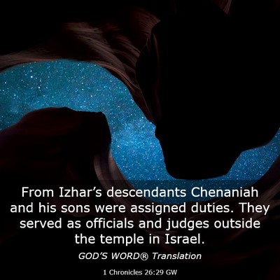 Picture 03 - 1 Chronicles 26:29 GW - From Izhar’s descendants Chenaniah and his sons - Bible Verse Picture