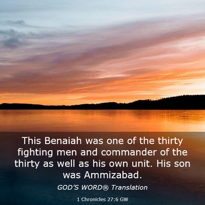 Picture 03 - 1 Chronicles 27:6 GW - This Benaiah was one of the thirty fighting men - Bible Verse Picture