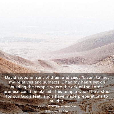 Picture 03 - 1 Chronicles 28:2 GW - David stood in front of them and said, “Listen - Bible Verse Picture