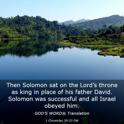 Picture 03 - 1 Chronicles 29:23 GW - Then Solomon sat on the Lord’s throne as king - Bible Verse Picture