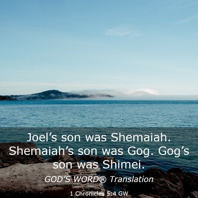 Picture 03 - 1 Chronicles 5:4 GW - Joel’s son was Shemaiah. Shemaiah’s son was - Bible Verse Picture