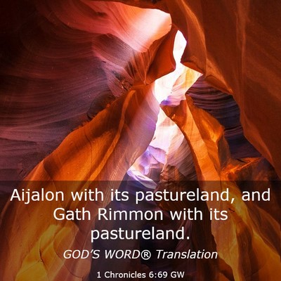 Picture 03 - 1 Chronicles 6:69 GW - Aijalon with its pastureland, and Gath Rimmon - Bible Verse Picture