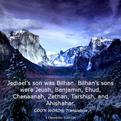 Picture 03 - 1 Chronicles 7:10 GW - Jediael’s son was Bilhan. Bilhan’s sons were - Bible Verse Picture