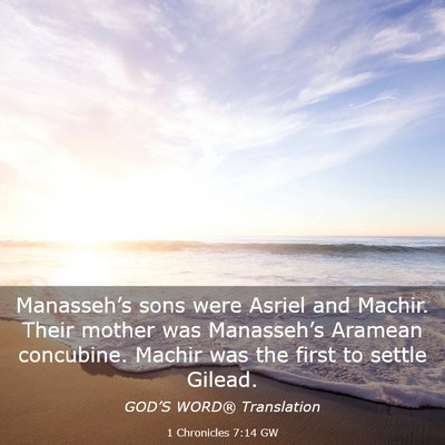 Picture 03 - 1 Chronicles 7:14 GW - Manasseh’s sons were Asriel and Machir. Their - Bible Verse Picture