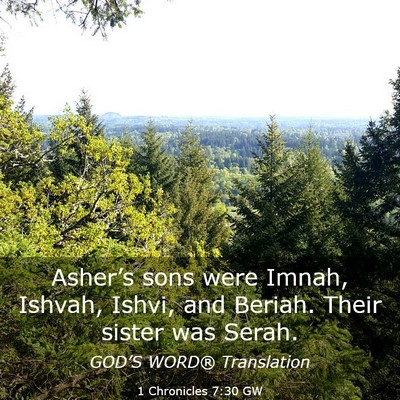 Picture 03 - 1 Chronicles 7:30 GW - Asher’s sons were Imnah, Ishvah, Ishvi, and - Bible Verse Picture