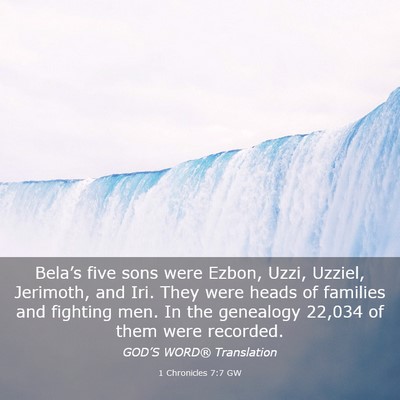 Picture 03 - 1 Chronicles 7:7 GW - Bela’s five sons were Ezbon, Uzzi, Uzziel, - Bible Verse Picture