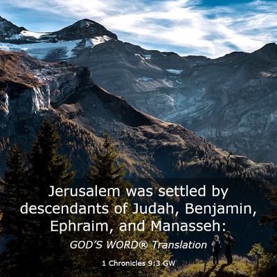 Picture 03 - 1 Chronicles 9:3 GW - Jerusalem was settled by descendants of Judah, - Bible Verse Picture