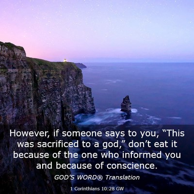 Picture 03 - 1 Corinthians 10:28 GW - However, if someone says to you, “This was - Bible Verse Picture