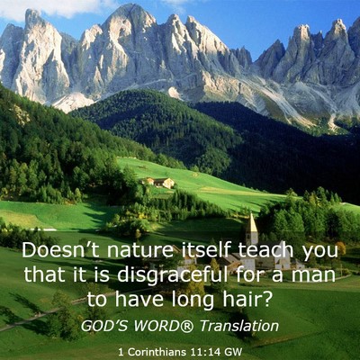 Picture 03 - 1 Corinthians 11:14 GW - Doesn’t nature itself teach you that it is - Bible Verse Picture