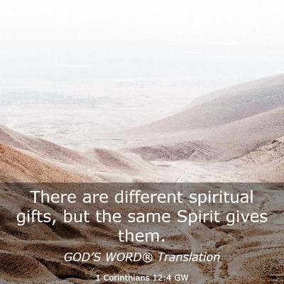 Picture 03 - 1 Corinthians 12:4 GW - There are different spiritual gifts, but the same - Bible Verse Picture