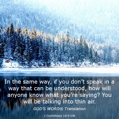 Picture 03 - 1 Corinthians 14:9 GW - In the same way, if you don’t speak in a way - Bible Verse Picture