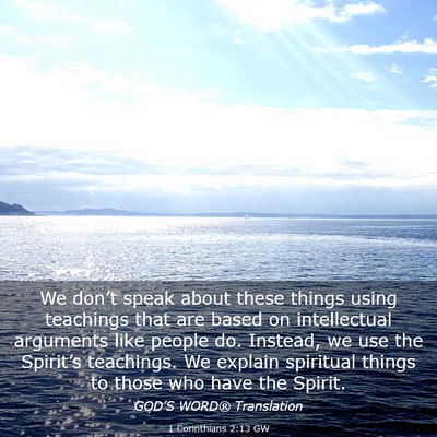 Picture 03 - 1 Corinthians 2:13 GW - We don’t speak about these things using - Bible Verse Picture