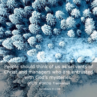 Picture 03 - 1 Corinthians 4:1 GW - People should think of us as servants of Christ - Bible Verse Picture