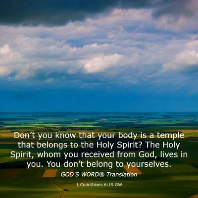 Picture 03 - 1 Corinthians 6:19 GW - Don’t you know that your body is a temple that - Bible Verse Picture